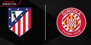 Soi kèo Atletico Madrid vs Girona, 0h ngày 18/5 – La Liga tại superrisottorecepten.nl